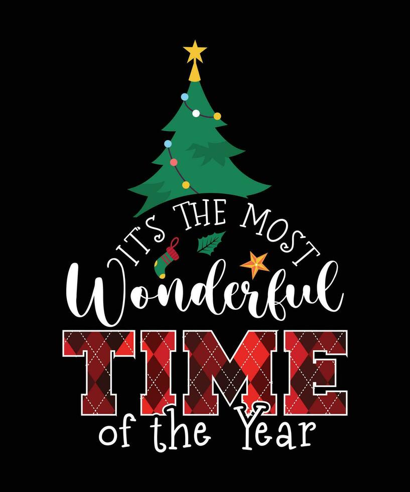 ITS THE MOST WONDERFUL TIME OF THE YEAR TSHIRT DESIGN vector