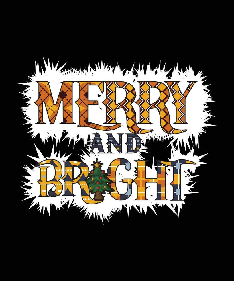 MERRY AND BRIGHT TSHIRT DESIGN vector