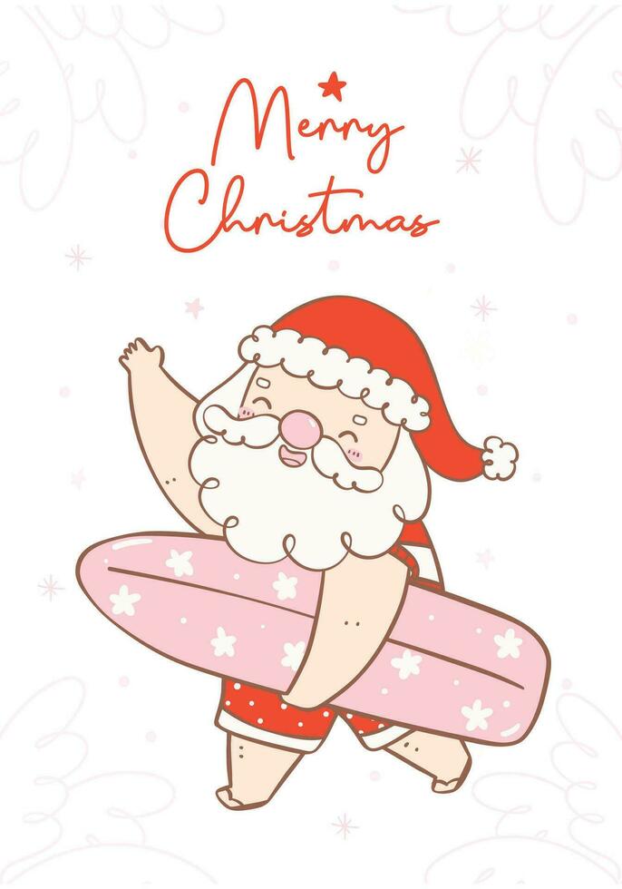 Cute summer christmas santa claus carrying surfboard, Kawaii Summer Christmas Holiday Cartoon doodl. greeting card. vector