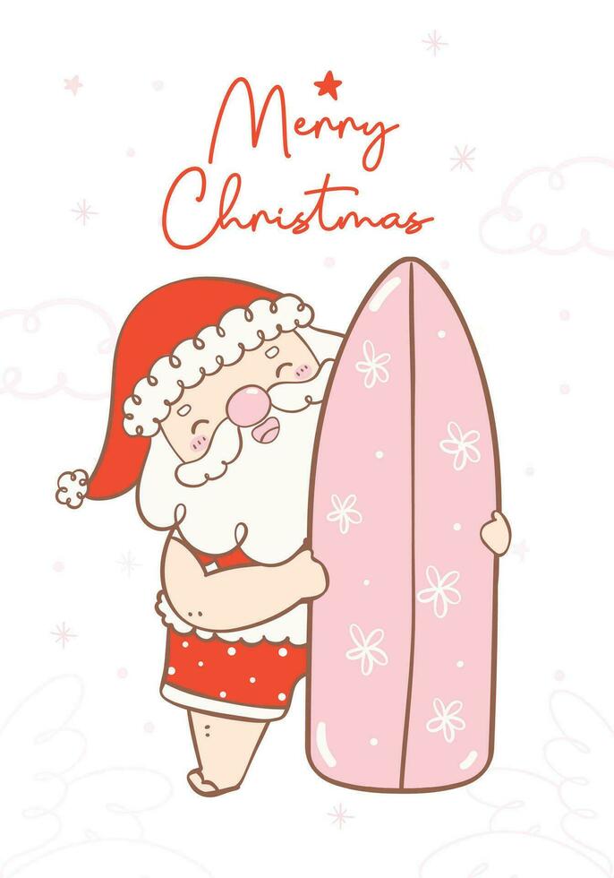 Cute happy summer christmas santa claus with surfboard, Kawaii Summer Christmas Holiday Cartoon doodl. greeting card. vector