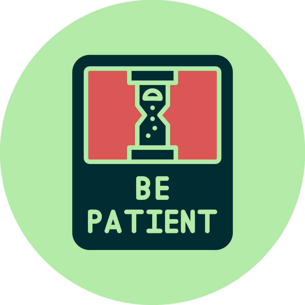 Be Patient Vector Icon