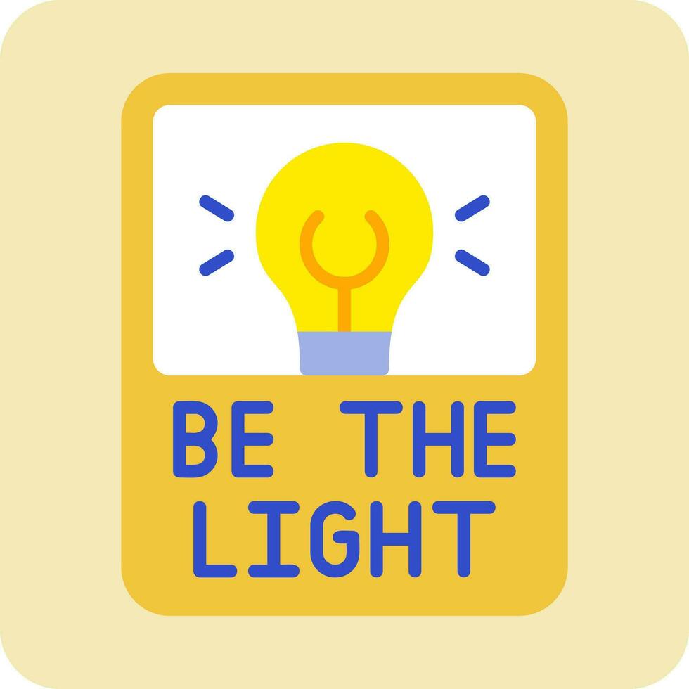 Be The Light Vector Icon