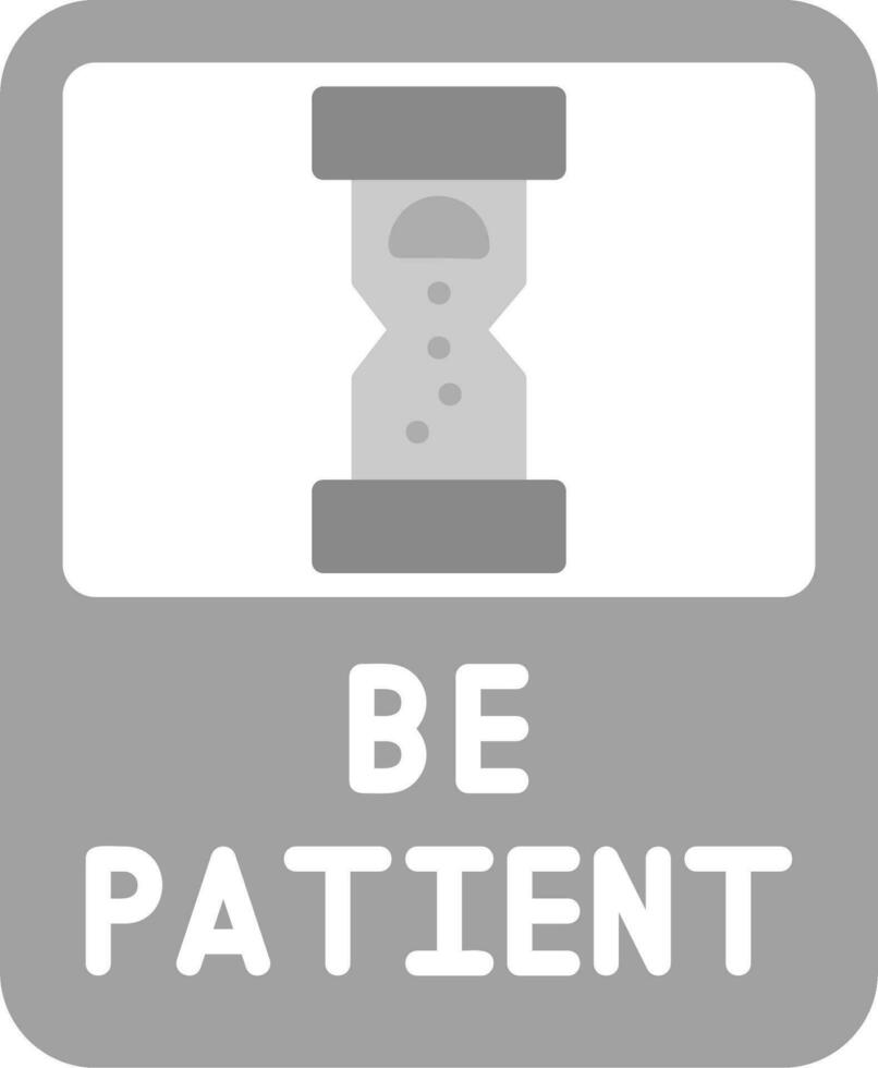 Be Patient Vector Icon