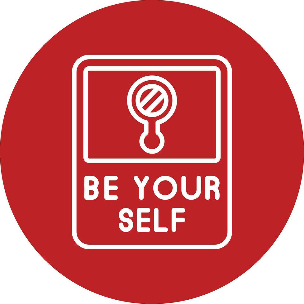 Be Yourself Vector Icon