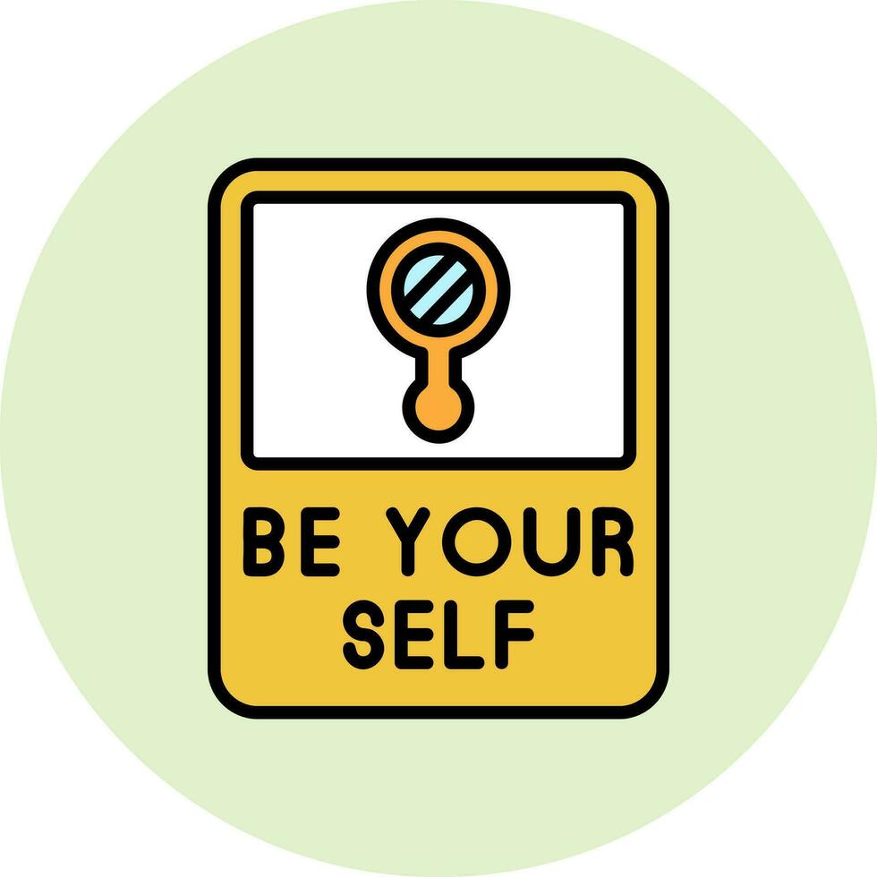 Be Yourself Vector Icon