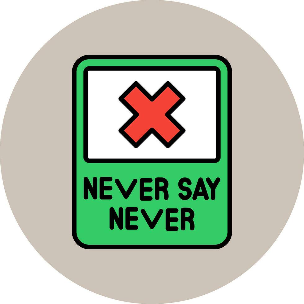 Never Say Never Vector Icon