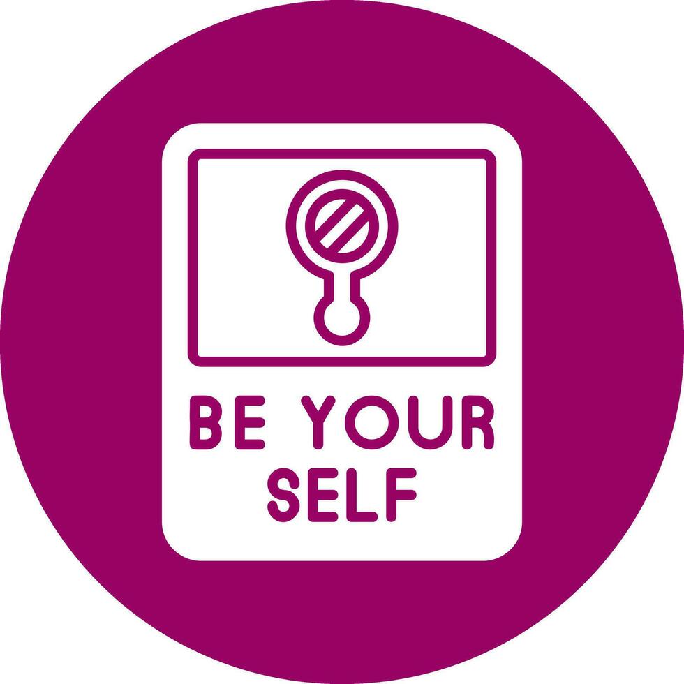Be Yourself Vector Icon