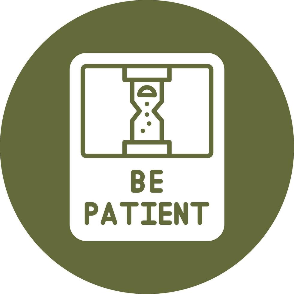 Be Patient Vector Icon