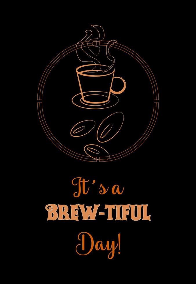 It's Brewtiful Day Sign vector