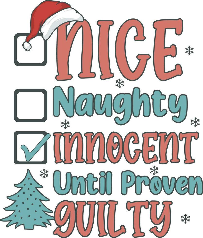 Nice Naughty Innocent Until Proven Guilty Retro Christmas T-Shirt Design vector