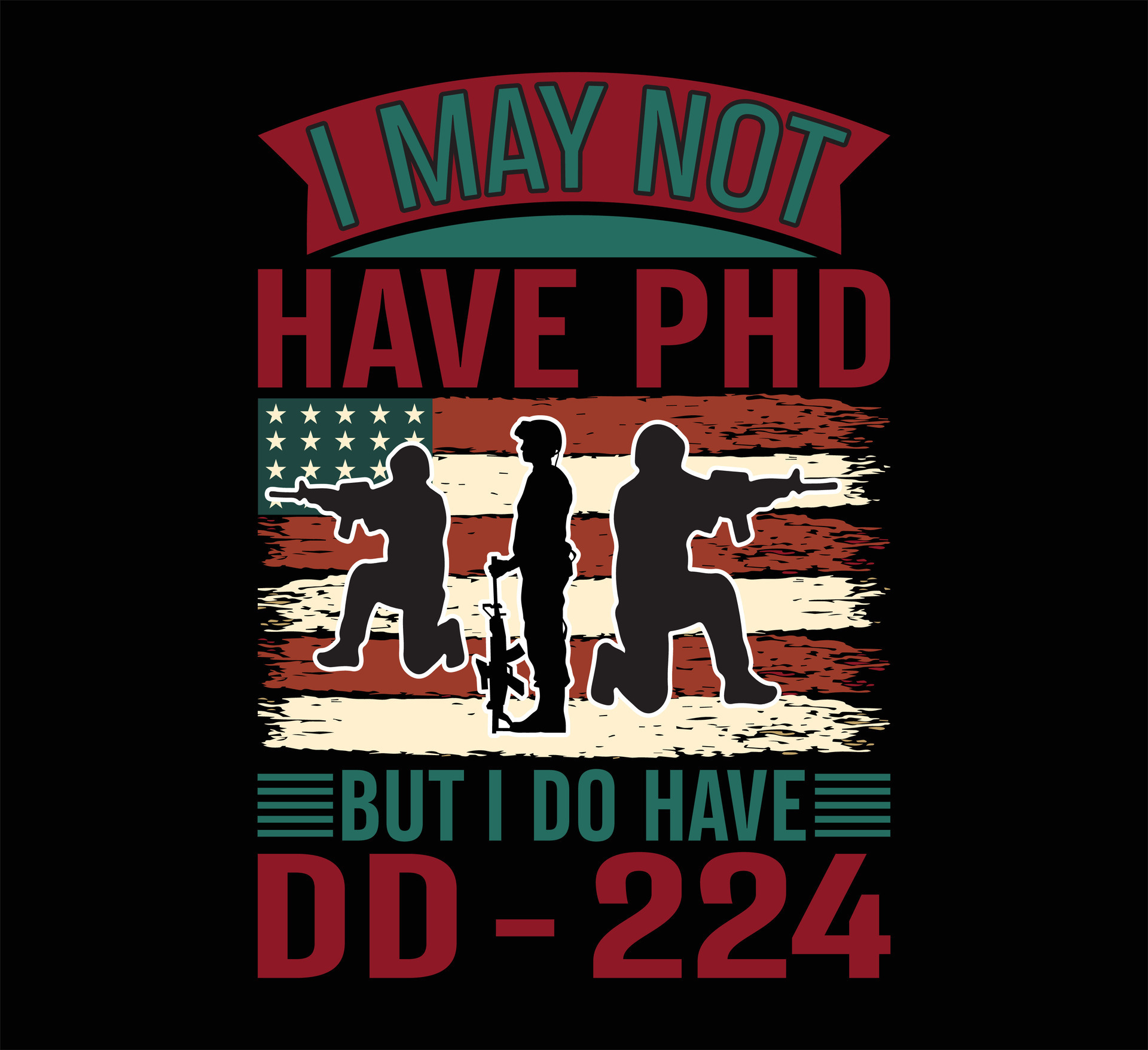 I May Not Have PHD Veteran T Shirt 31702226 Vector Art At Vecteezy I May Not Have PHD Veteran T Shirt 31702226 Vector Art At Vecteezy