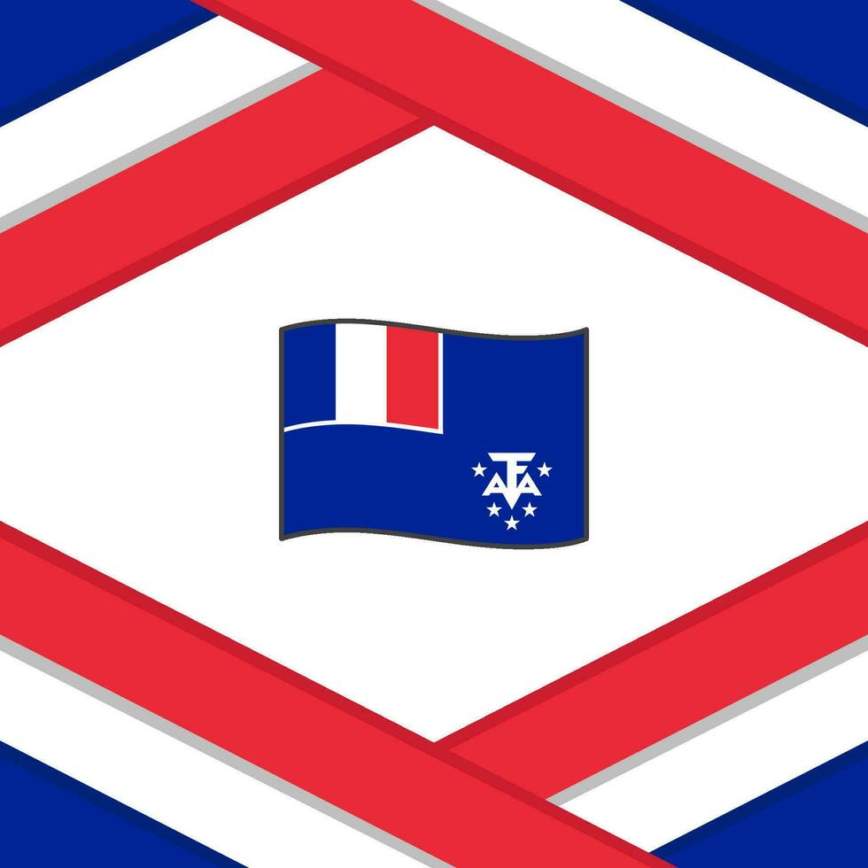 French Southern And Antarctic Lands Flag Abstract Background Design Template. French Southern And Antarctic Lands Independence Day Banner Social Media Post. Template vector