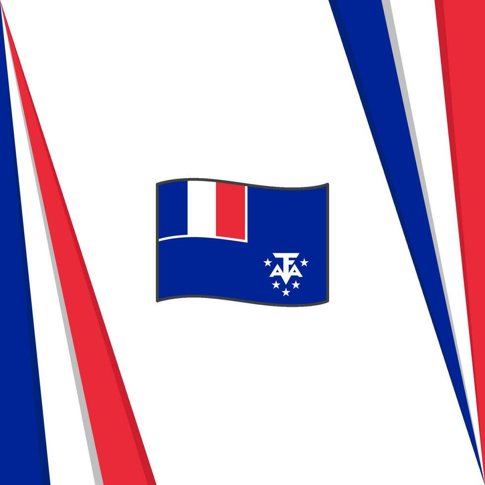 French Southern And Antarctic Lands Flag Abstract Background Design Template. French Southern And Antarctic Lands Independence Day Banner Social Media Post. Flag vector