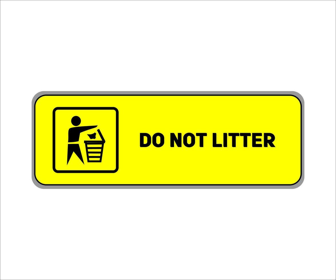 Do Not Litter Sign Vector