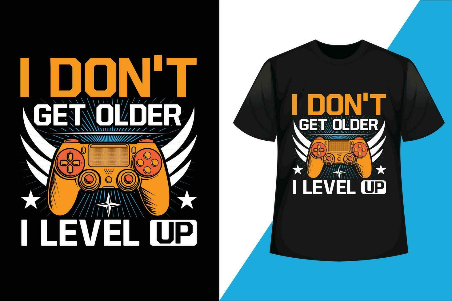 I don't get older I level up, Gaming t shirt design vector