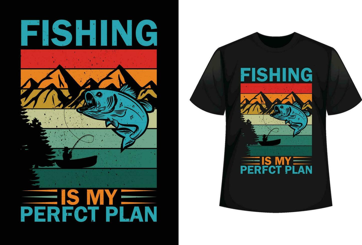 Fishing is my perfect plan, Fishing graphic typography T shirt designs vector