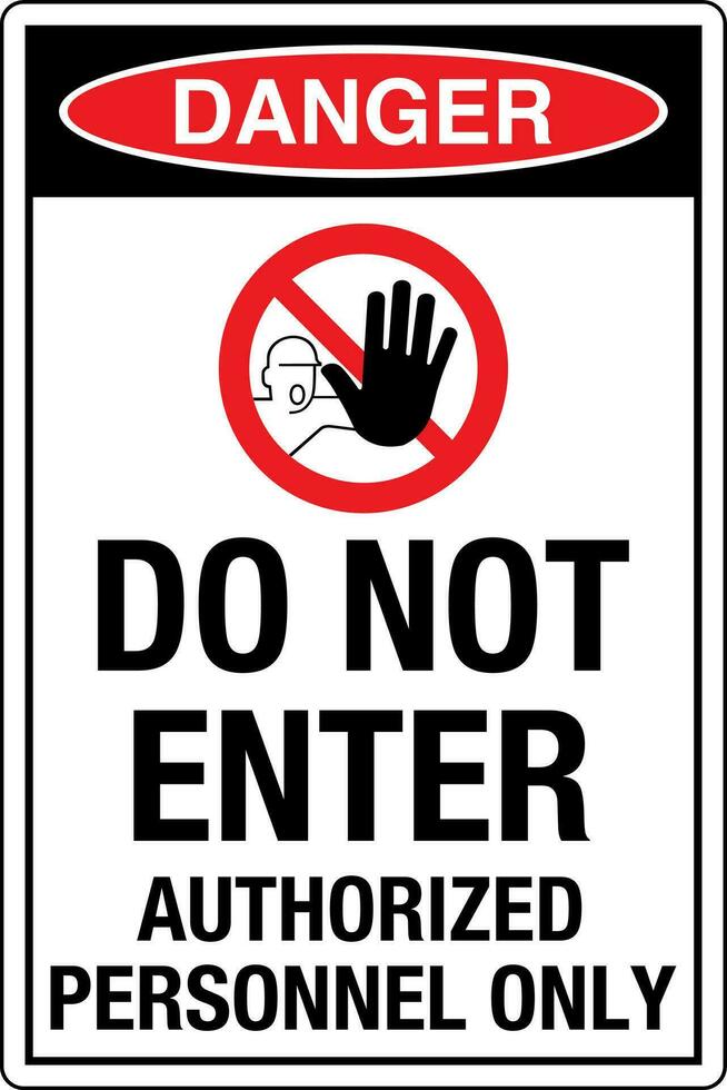 OSHA standards symbols registered workplace safety sign danger caution warning DO NOT ENTER AUTHORIZED PERSONNEL ONLY Portrait With Symbol vector