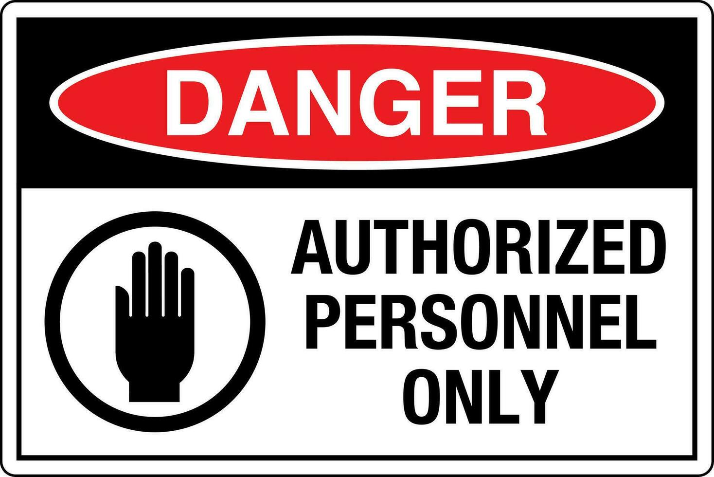 OSHA standards symbols registered workplace safety sign danger caution warning AUTHORIZED PERSONNEL ONLY with Symbol vector