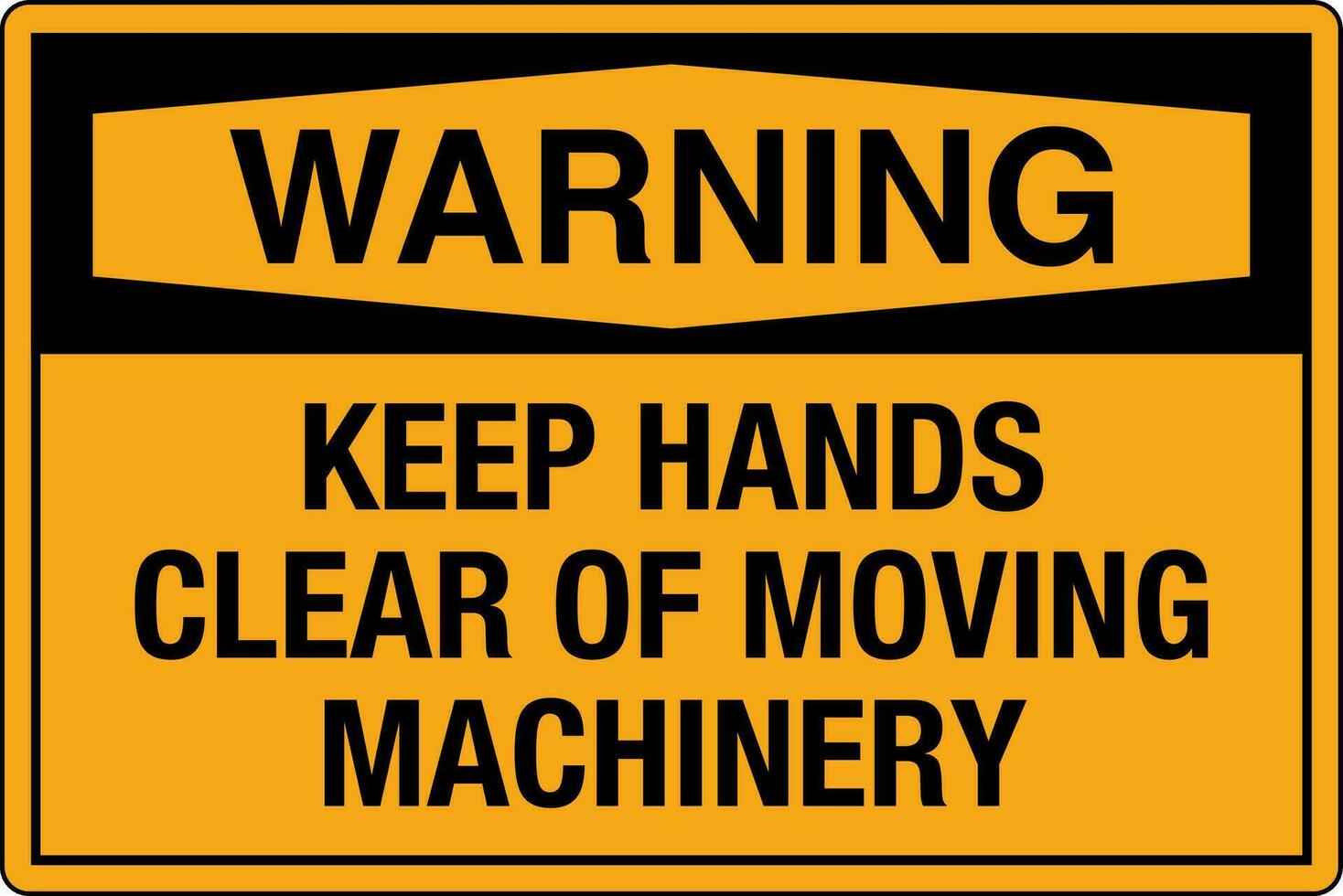 OSHA standards symbols registered workplace safety sign danger caution warning KEEP HANDS CLEAR OF MOVING MACHINERY vector