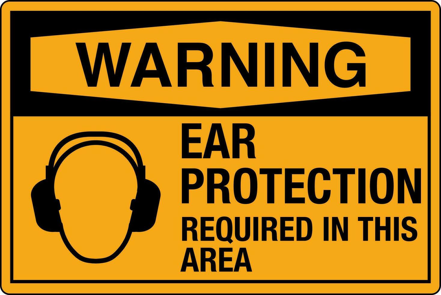 OSHA standards symbols registered workplace safety sign danger caution warning Ear Protection Required In This Area vector