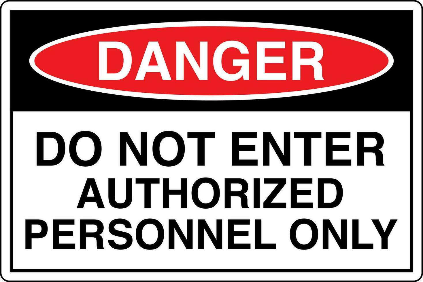 OSHA standards symbols registered workplace safety sign danger caution warning DO NOT ENTER AUTHORIZED PERSONNEL ONLY vector