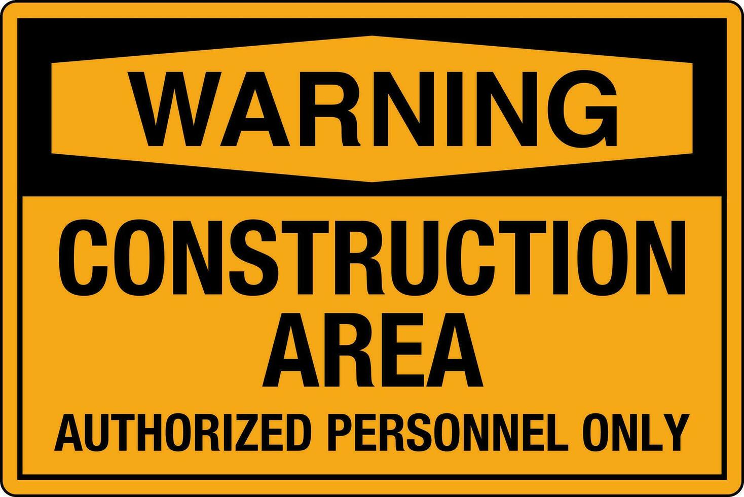 OSHA standards symbols registered workplace safety sign danger caution warning Construction Area Authorized Personnel Only vector