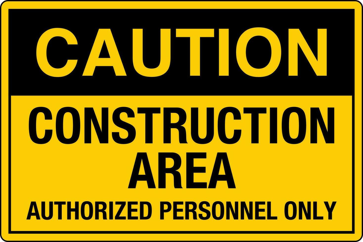 OSHA standards symbols registered workplace safety sign danger caution warning Construction Area Authorized Personnel Only vector