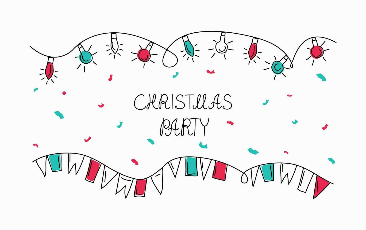 Banner with calligraphy inscriptions. Christmas, party. Garlands with light bulbs, flags and confetti in doodle style. Hand drawn text, line drawings, sketch for party invitation design. Vector .