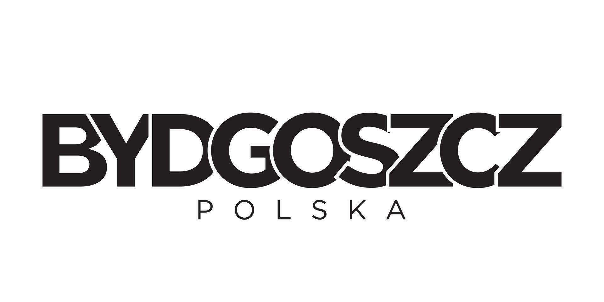 Bydgoszcz in the Poland emblem. The design features a geometric style, vector illustration with bold typography in a modern font. The graphic slogan lettering.