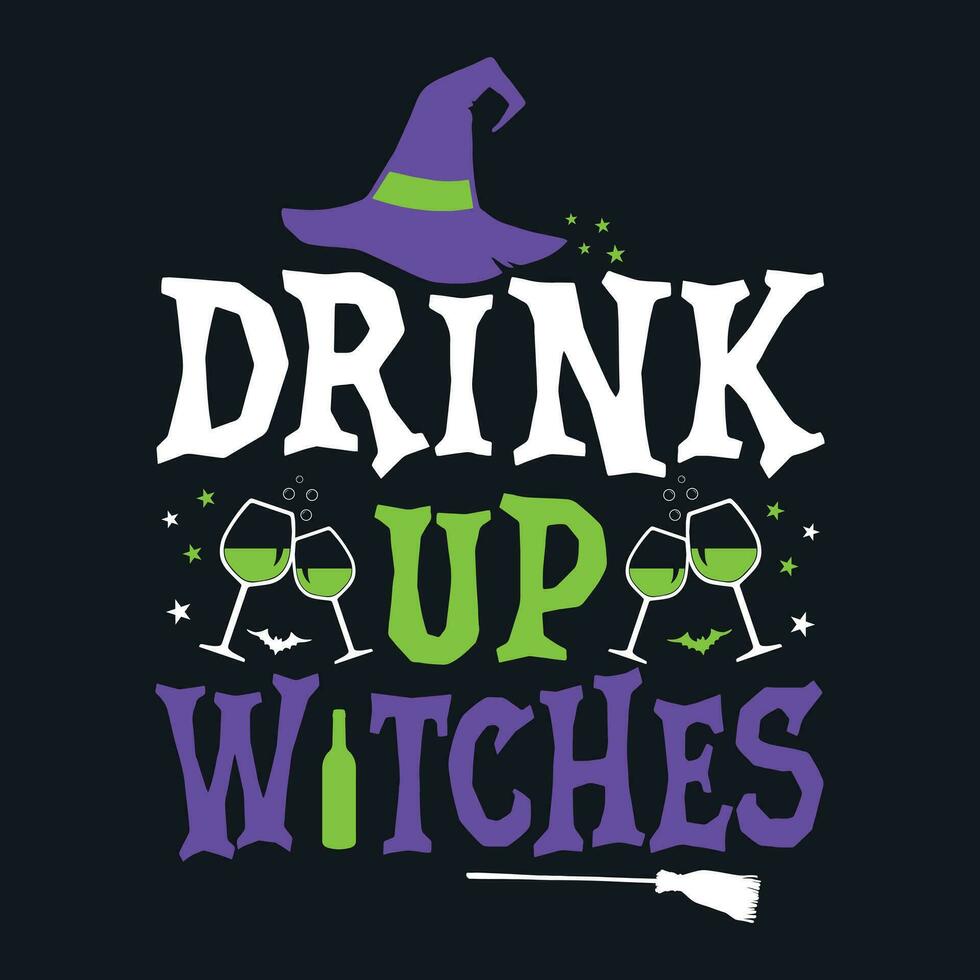 bebida arriba brujas - Víspera de Todos los Santos citas t camisa diseño, póster, vector gráfico