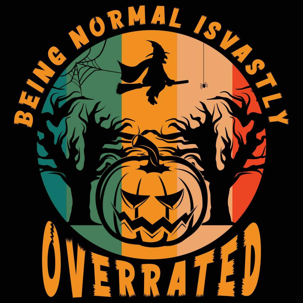 Being normal is vastly overrated halloween t-shirt Design.eps vector