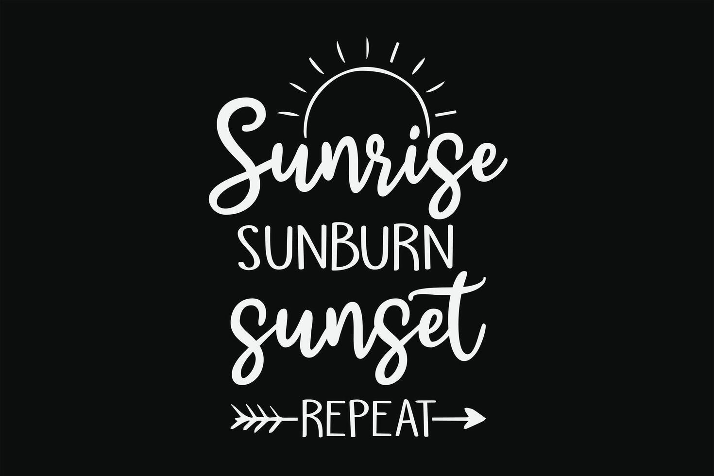 Sunrise Sunburn Sunset Repeat Fynny Summer T-Shirt Design vector