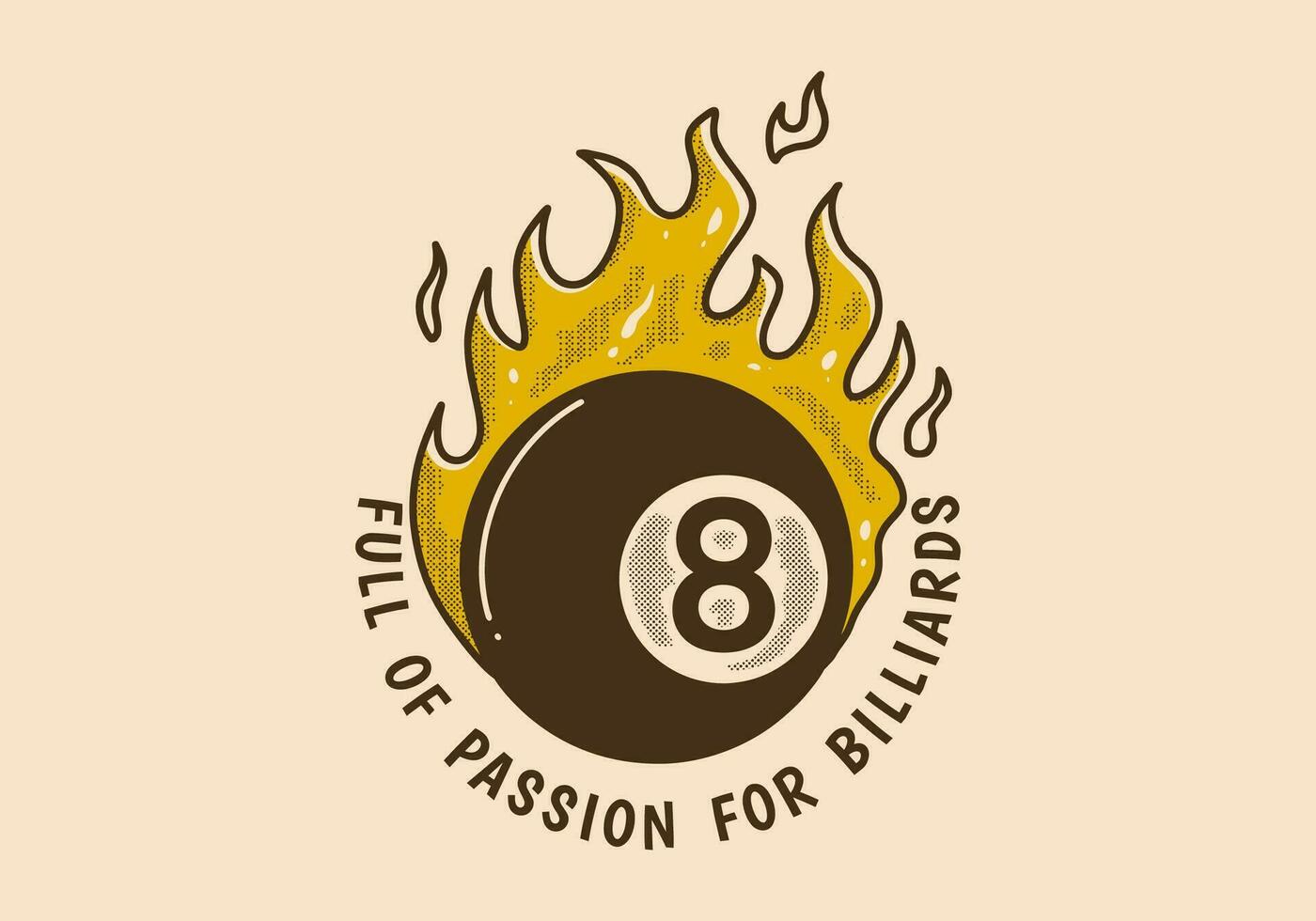 Full of passion for billiards. Vintage illustration of eight ball with fire flame vector