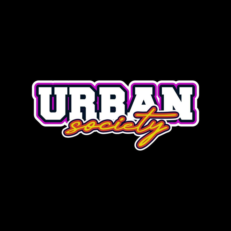 Urban Style Design Aesthetic, Casual Fashion Streetwear, Slogan Typography. for screen printing t-shirts, jackets and stickers. vector