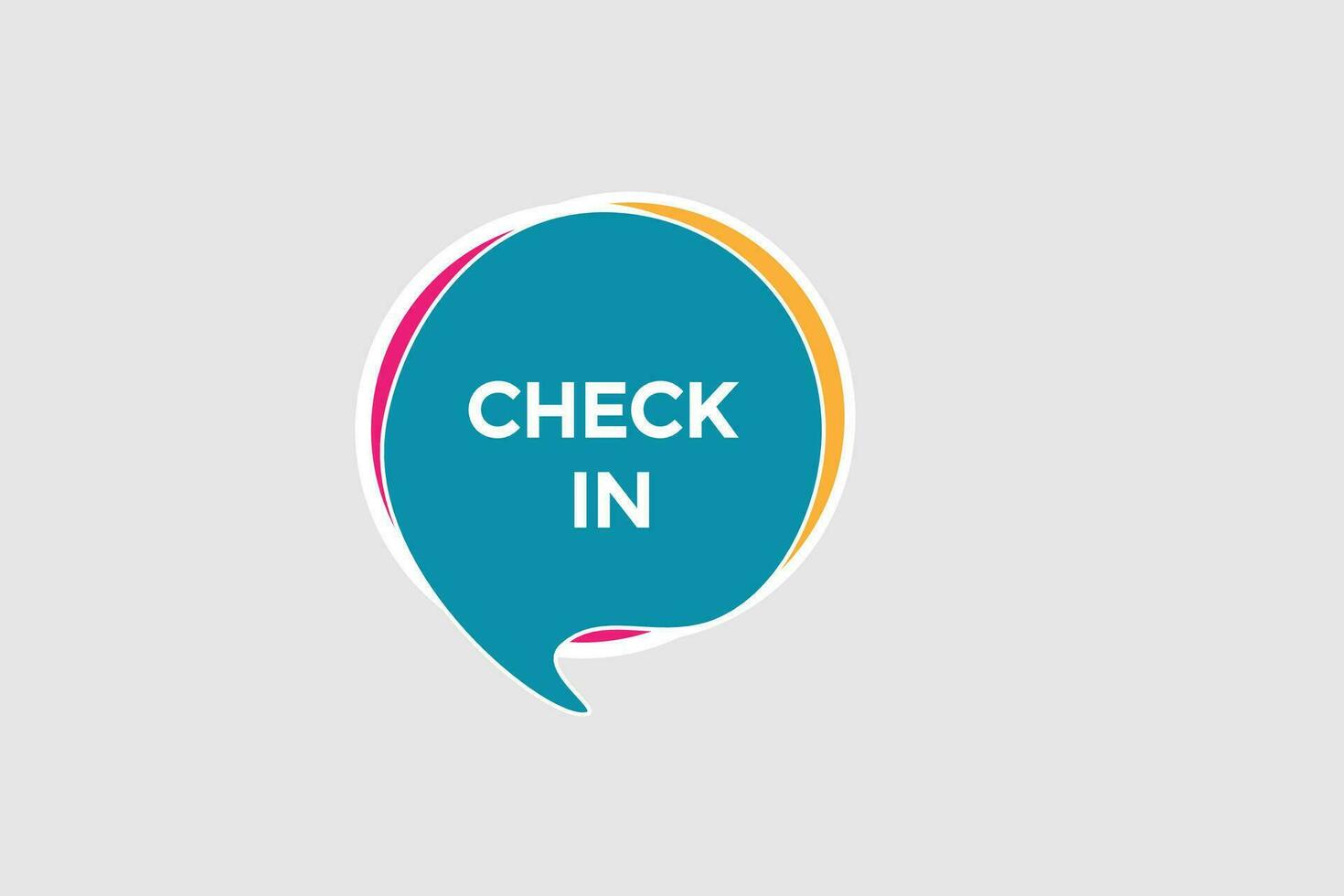 new check in  modern, website, click button, level, sign, speech, bubble  banner, vector