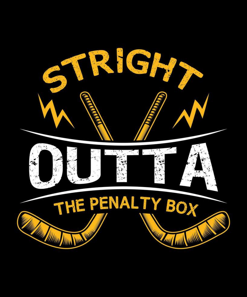 Stright Outta The Penalty Box hockey t-shirt design. vector