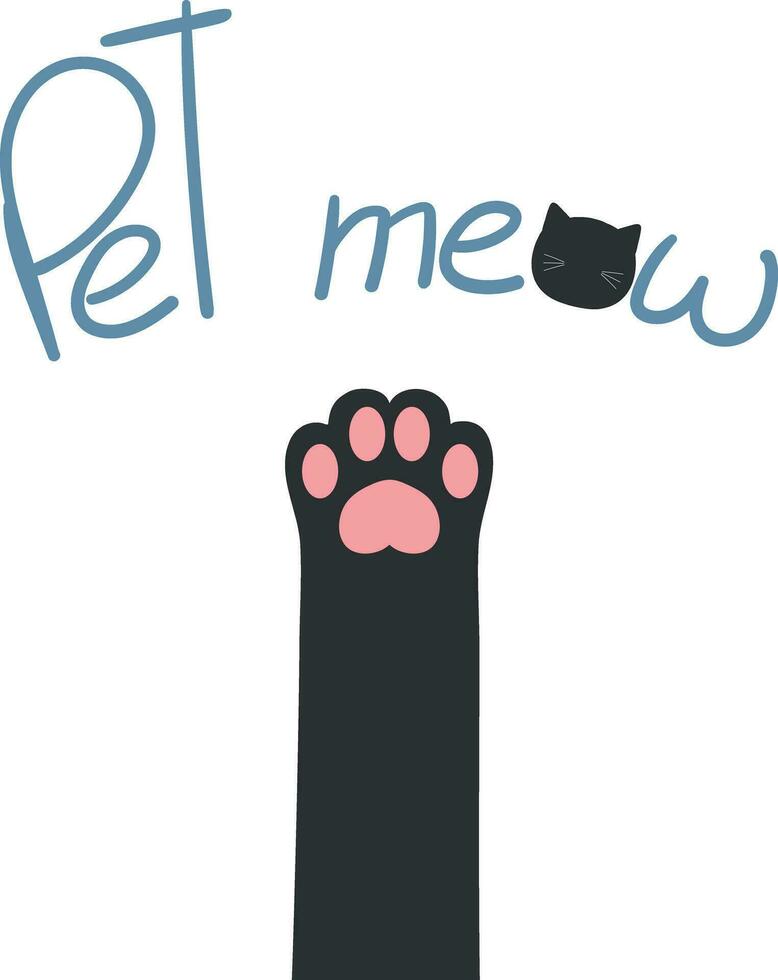 Cat paw isolated on white background with hand drawn phrase Pet meow. Handwriting. Vector illustration