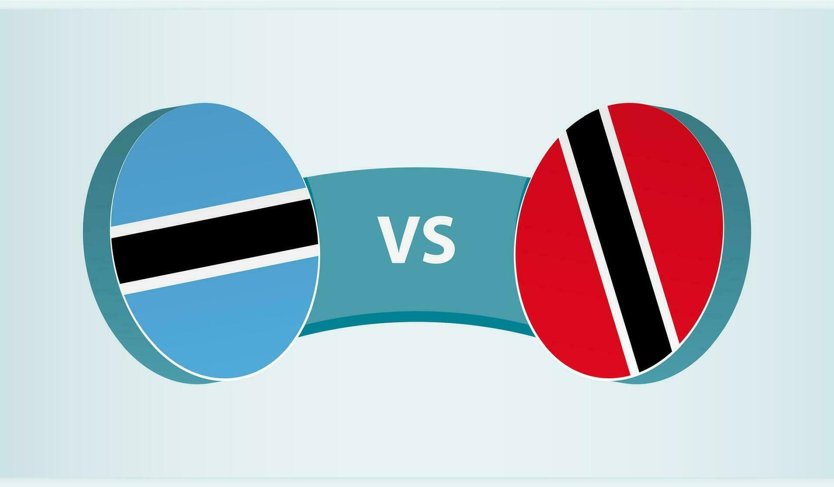 Botswana versus Trinidad and Tobago, team sports competition concept. vector