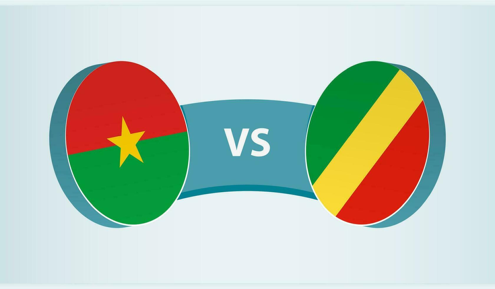 Burkina Faso versus Congo, team sports competition concept. vector