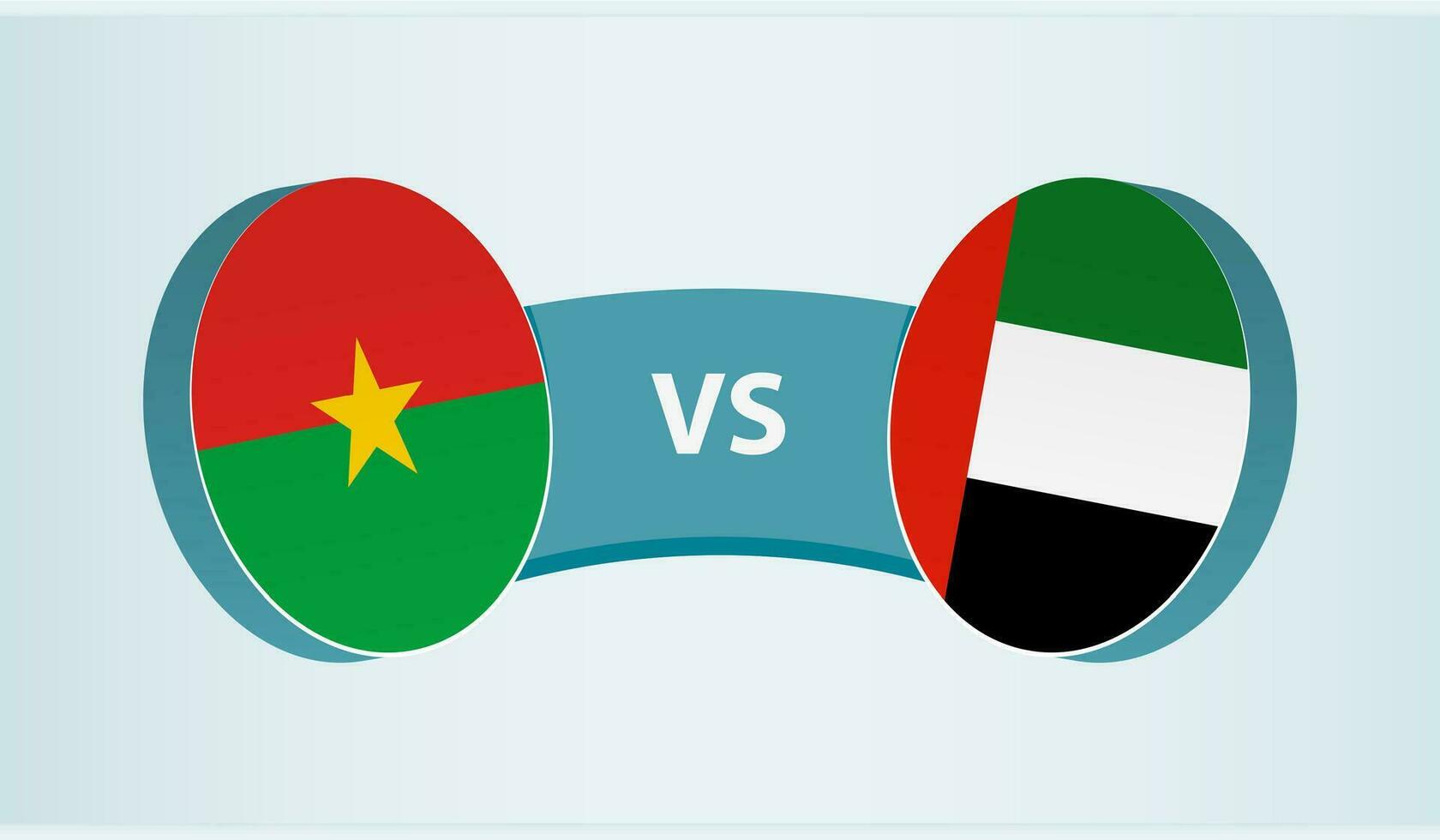 Burkina Faso versus United Arab Emirates, team sports competition concept. vector