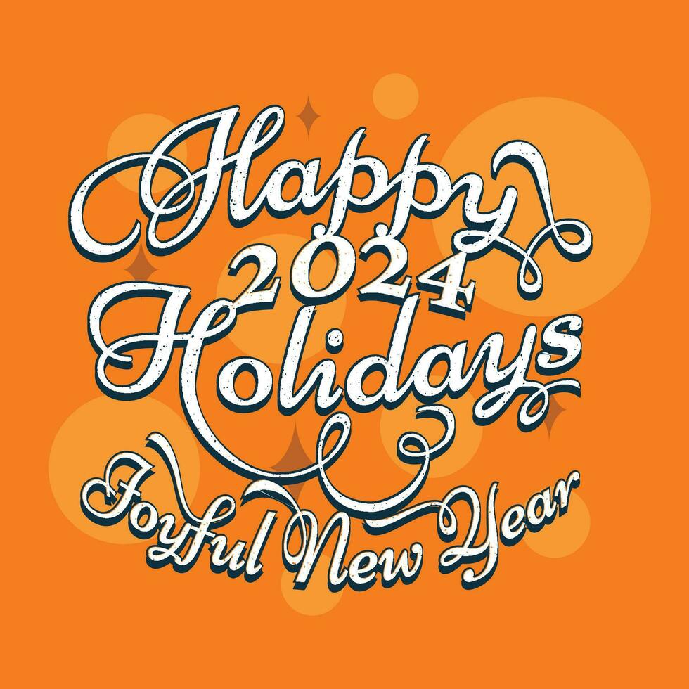 Happy Holidays Joyful New Year 2024 lettering emblem vector