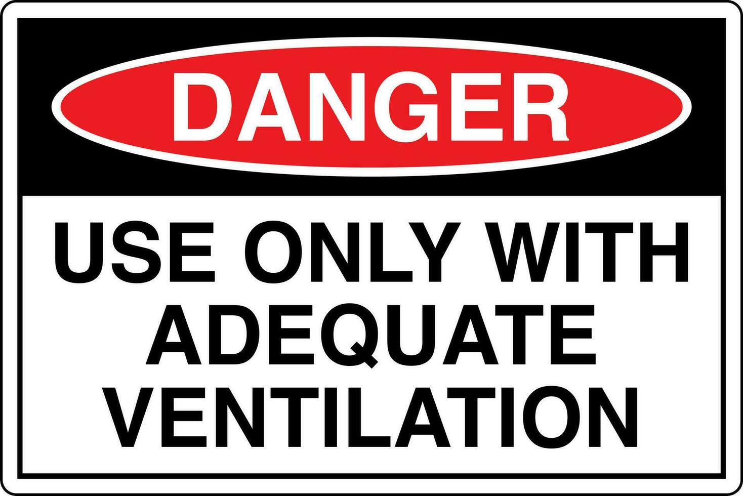 OSHA safety signs marking label standards danger warning caution notice Use Only With Adequate Ventilation vector