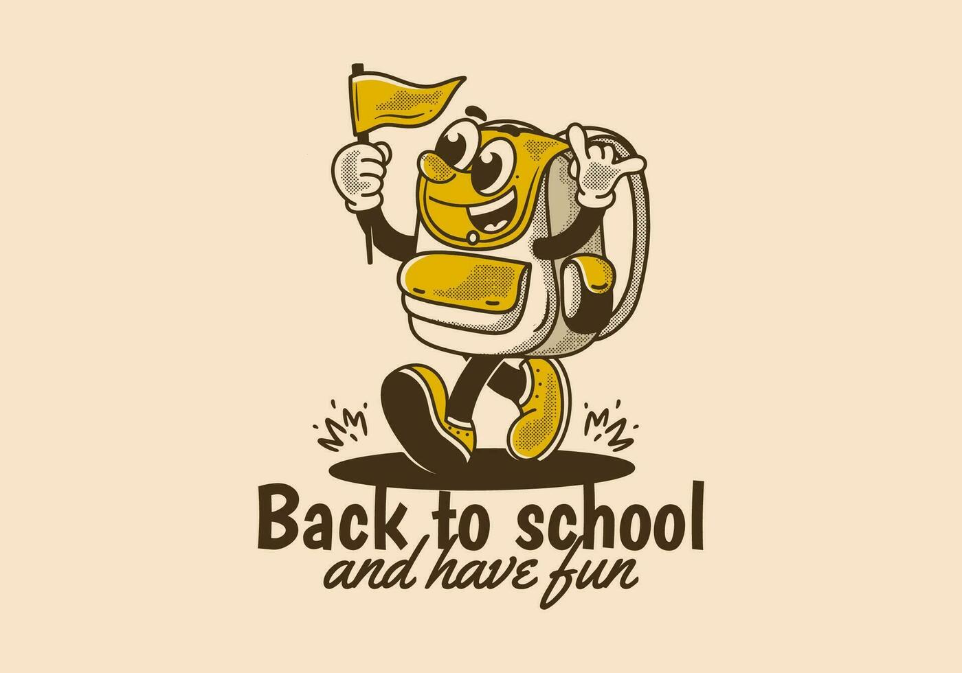 Back to school and have fun. Mascot character illustration of walking school bag holding a flag vector