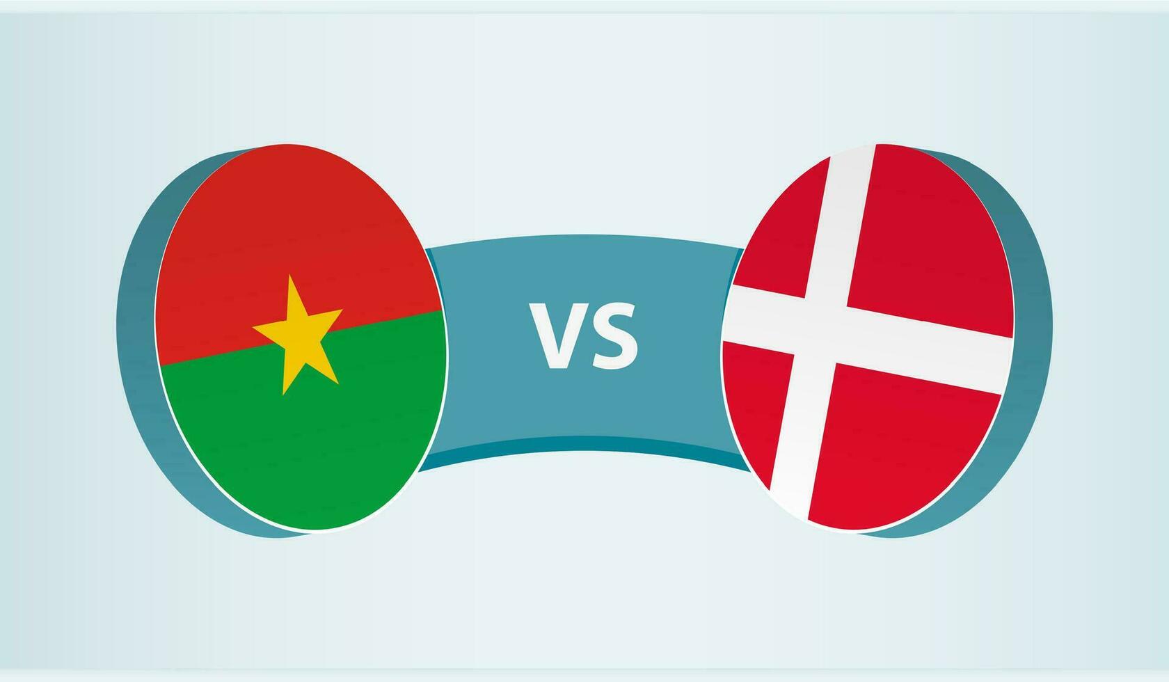 burkina faso versus Dinamarca, equipo Deportes competencia concepto. vector
