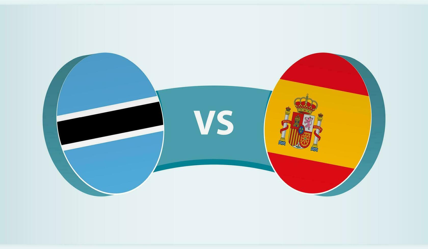 Botswana versus Spain, team sports competition concept. vector