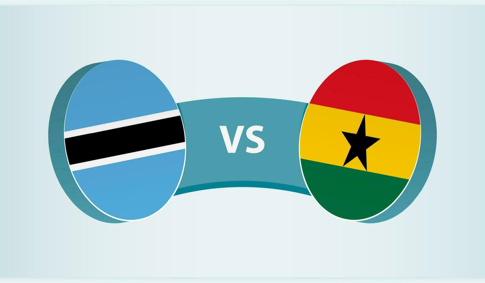 Botswana versus Ghana, team sports competition concept. vector