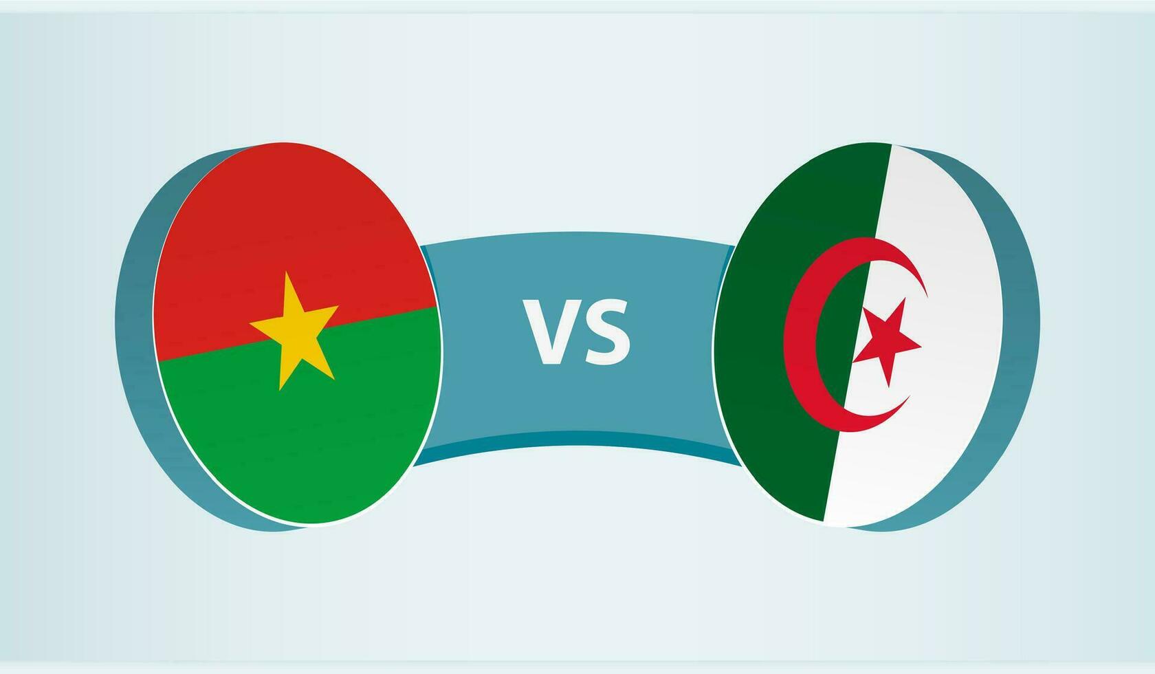 Burkina Faso versus Algeria, team sports competition concept. vector