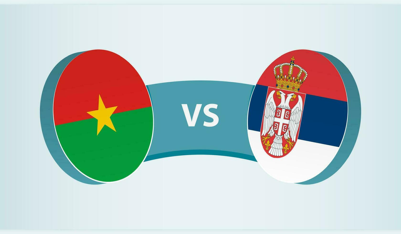 Burkina Faso versus Serbia, team sports competition concept. vector