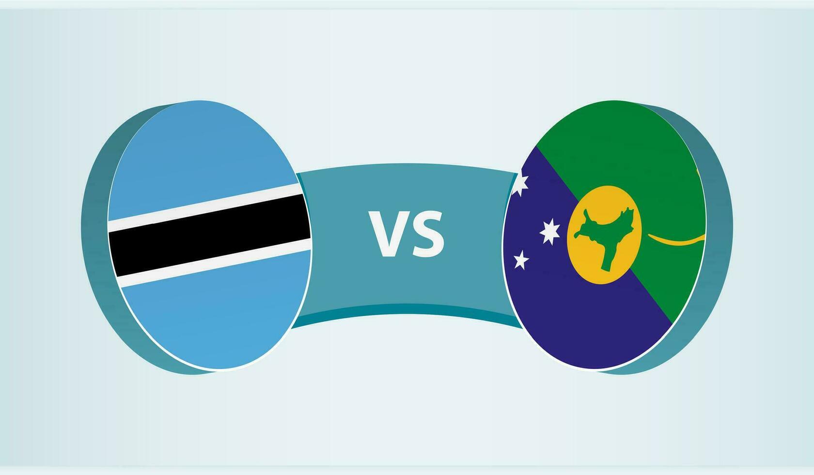 Botswana versus Christmas Island, team sports competition concept. vector