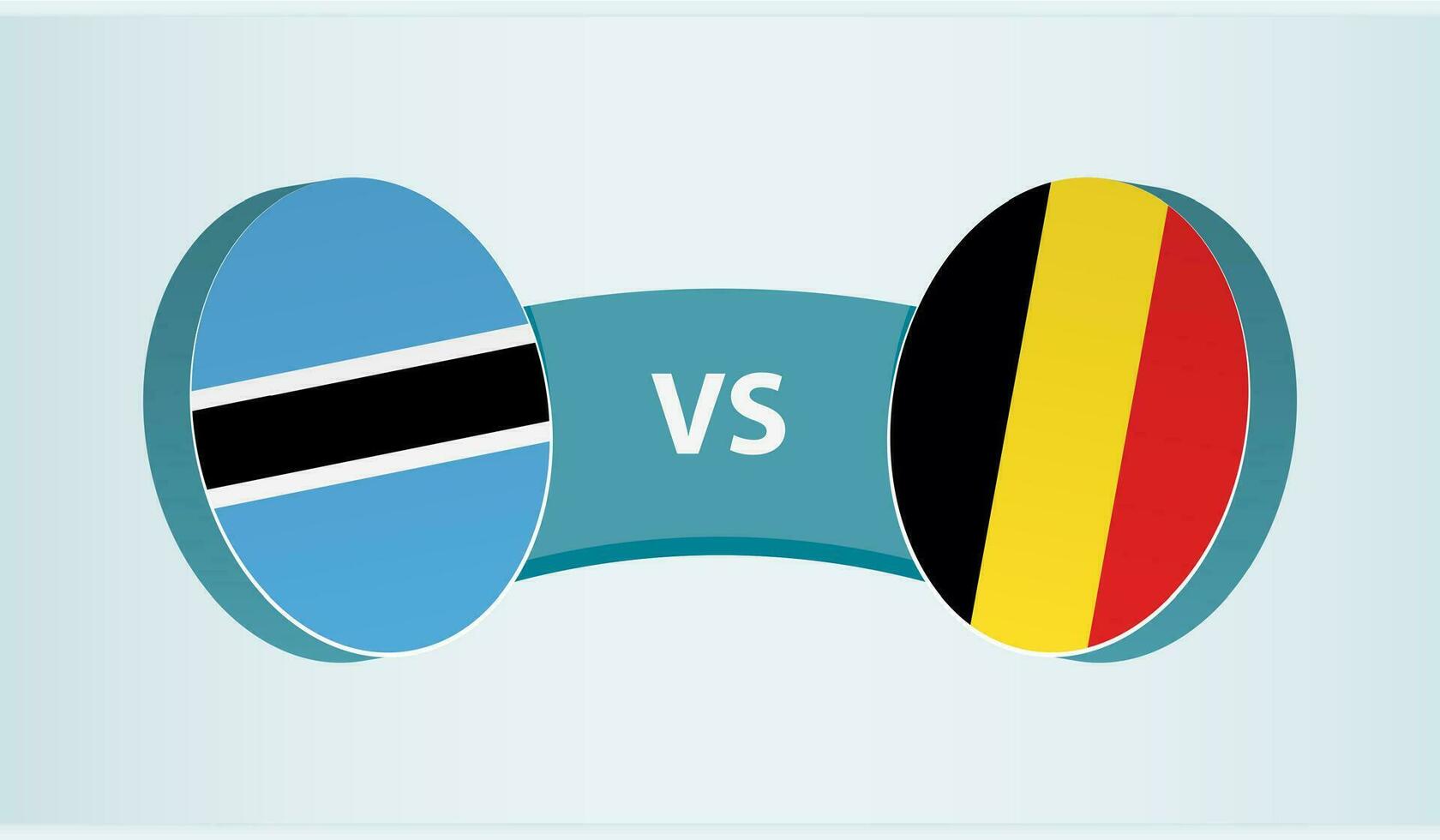 Botswana versus Belgium, team sports competition concept. vector